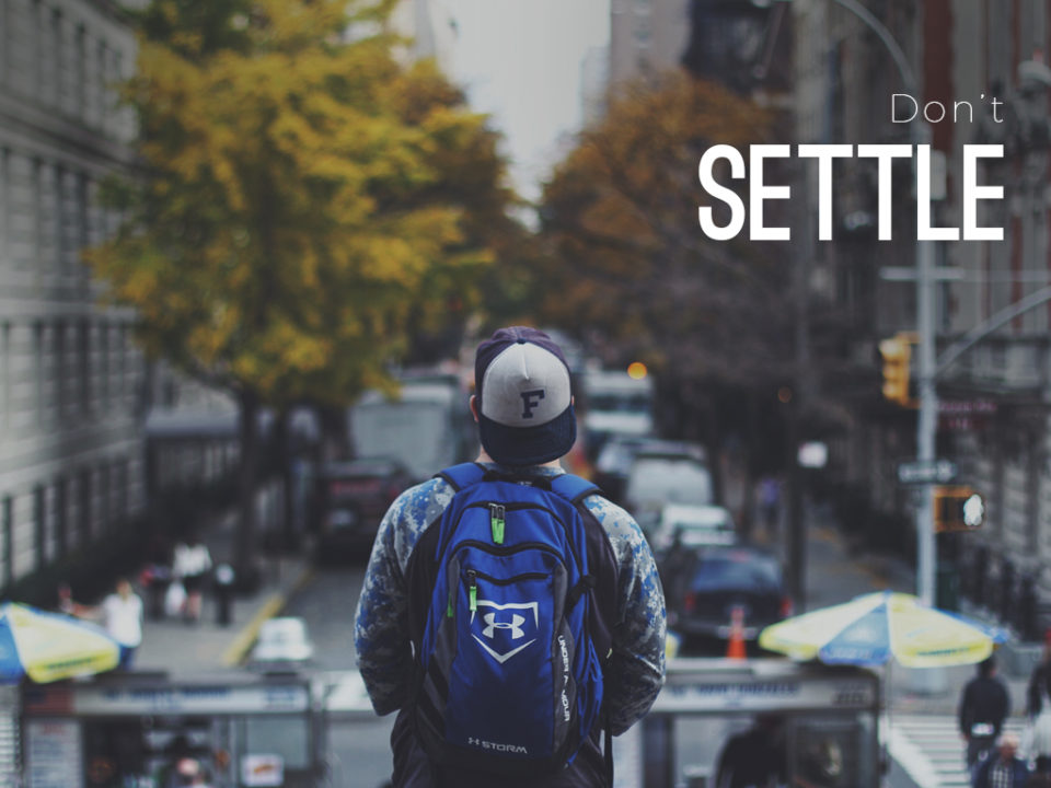 don't settle